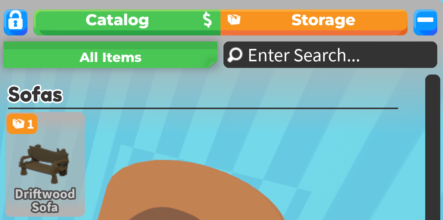 เมนูเฟอร์นิเจอร์มีแท็บ Catalog กับ Storage แถบค้นหา และ Driftwood Sofa ที่เก็บไว้หนึ่งชิ้น