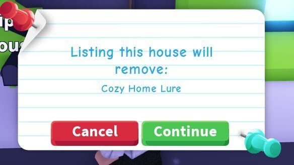 คำเตือน Listing this house will remove Cozy Home Lure พร้อมปุ่ม Cancel และ Continue